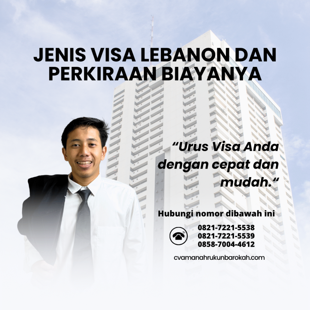 Jenis visa lebanon dan perkiraan biayanya