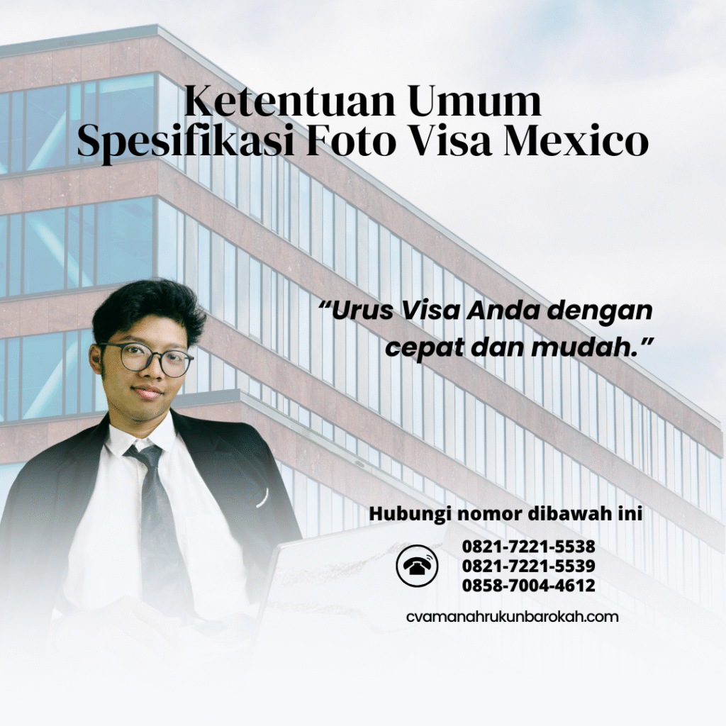 Ketentuan umum spesifikasi foto visa mexico