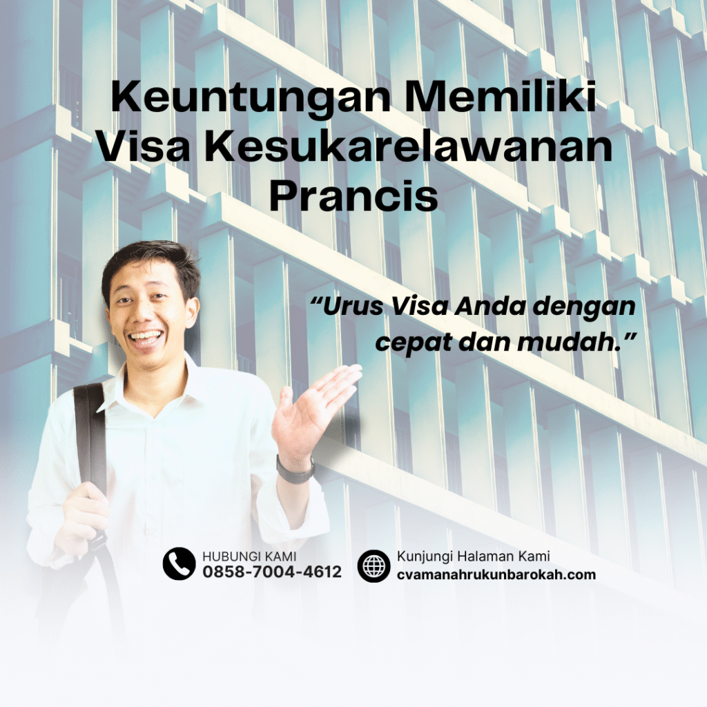 Keuntungan Memiliki Visa Kesukarelawanan Prancis Keuntungan memiliki visa kesukarelawanan prancis