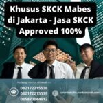 Khusus skck mabes di jakarta jasa skck approved 100%