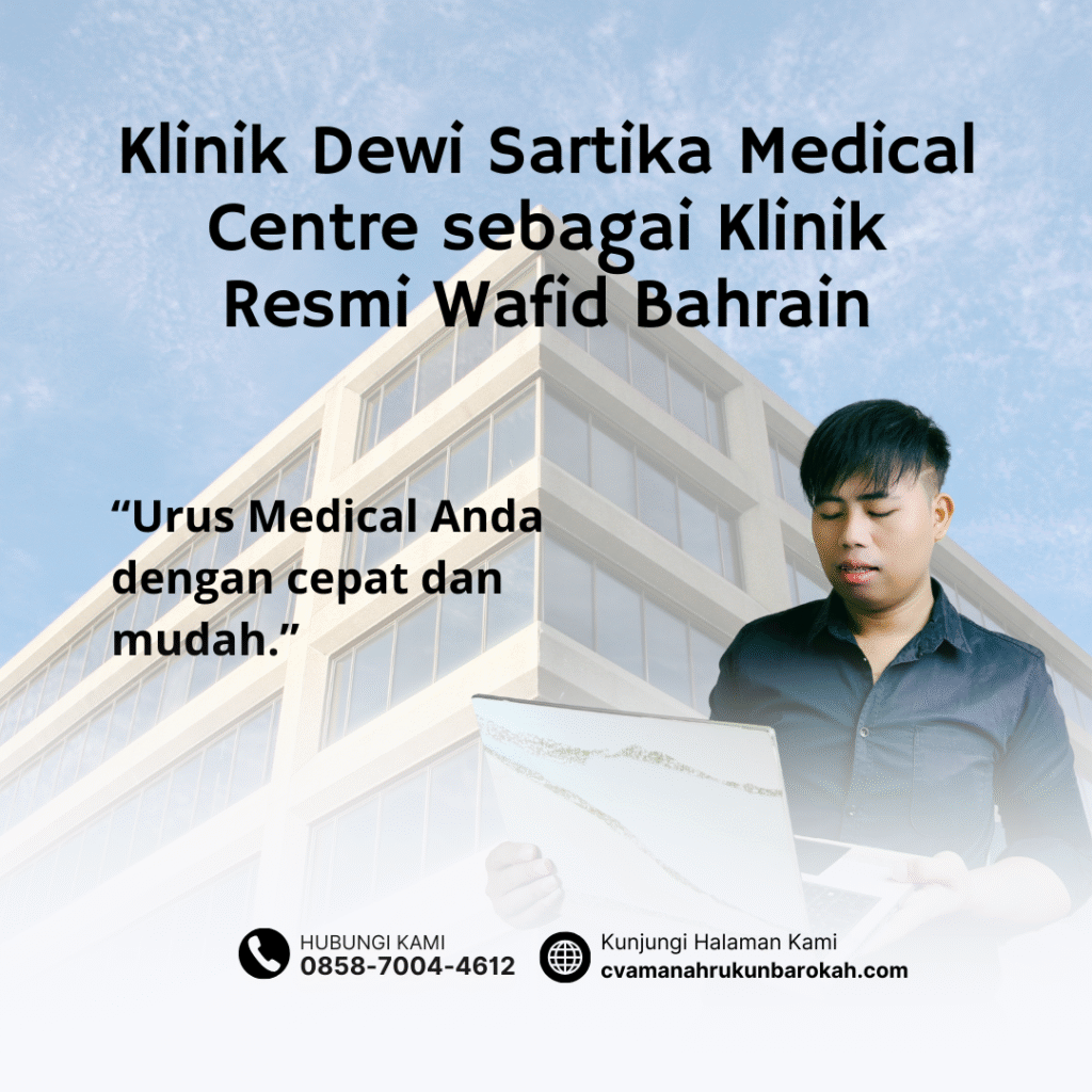 Klinik Dewi Sartika Medical Centre sebagai Klinik Resmi Wafid Bahrain Klinik dewi sartika medical centre sebagai klinik resmi wafid bahrain