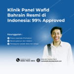 Klinik panel wafid bahrain resmi di indonesia 99% approved