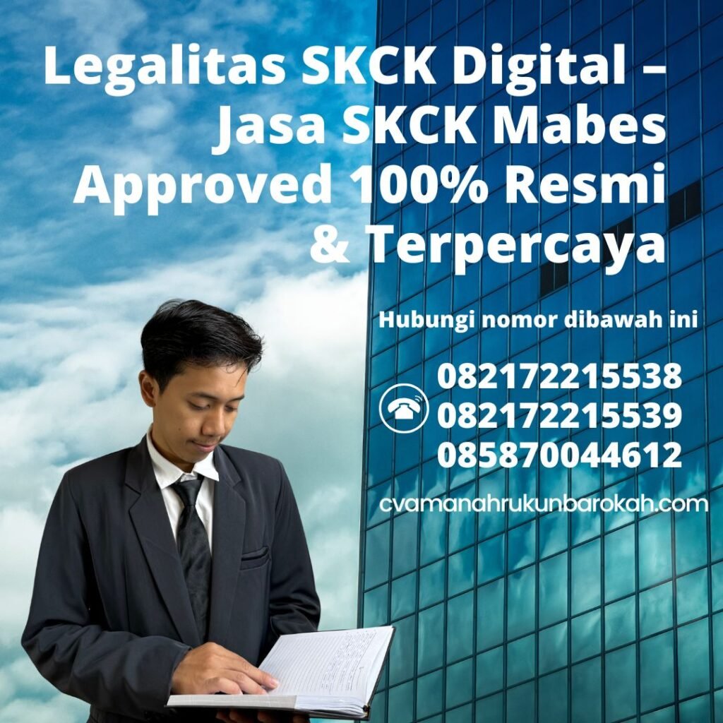 Legalitas SKCK Digital – Jasa SKCK Mabes Approved 100% Resmi & Terpercaya Legalitas skck digital – jasa skck mabes approved 100% resmi & terpercaya