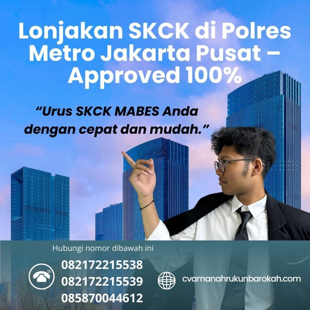 Lonjakan skck di polres metro jakarta pusat – approved 100%