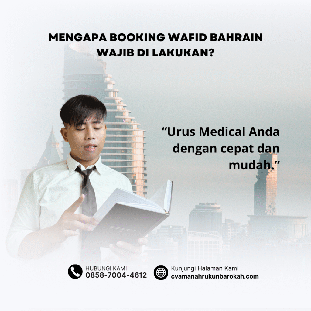 Mengapa Booking Wafid Bahrain Wajib Di lakukan Mengapa booking wafid bahrain wajib di lakukan