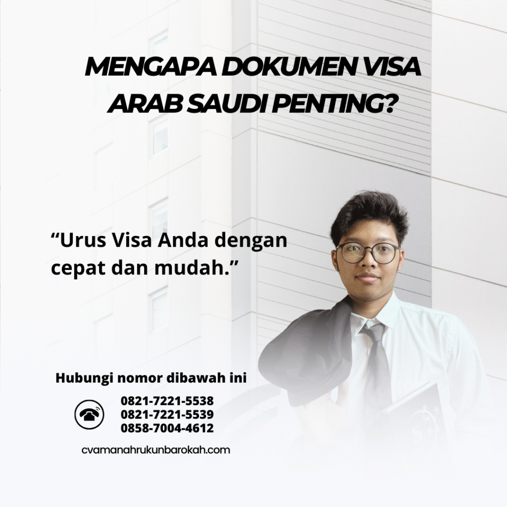 Mengapa dokumen visa arab saudi penting