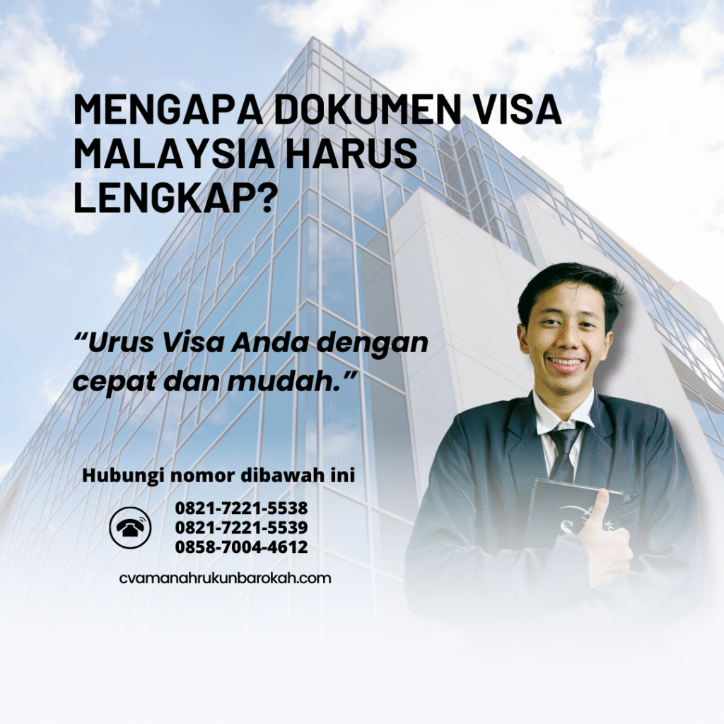 Mengapa dokumen visa malaysia harus lengkap