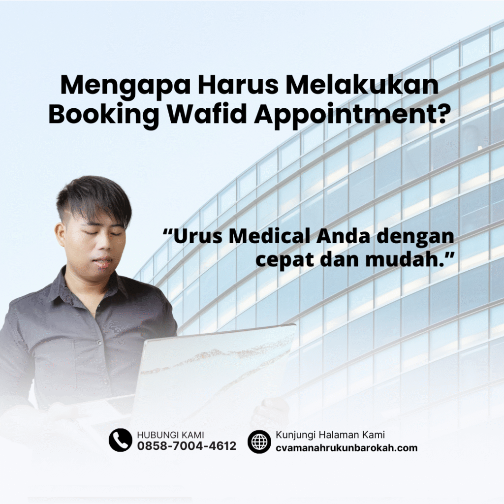 Mengapa Harus Melakukan Booking Wafid Appointment Mengapa harus melakukan booking wafid appointment