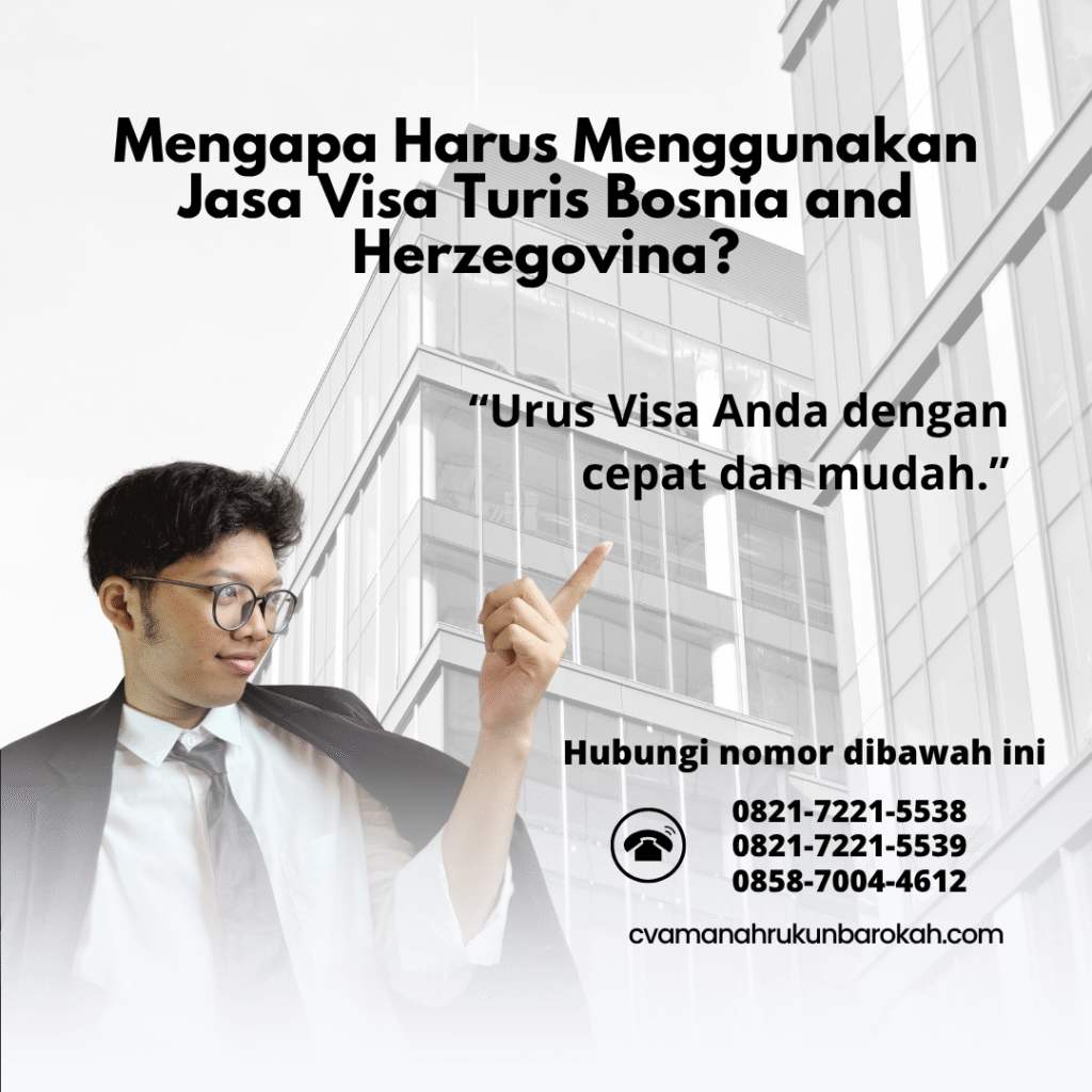 Mengapa harus menggunakan jasa visa turis bosnia and herzegovina