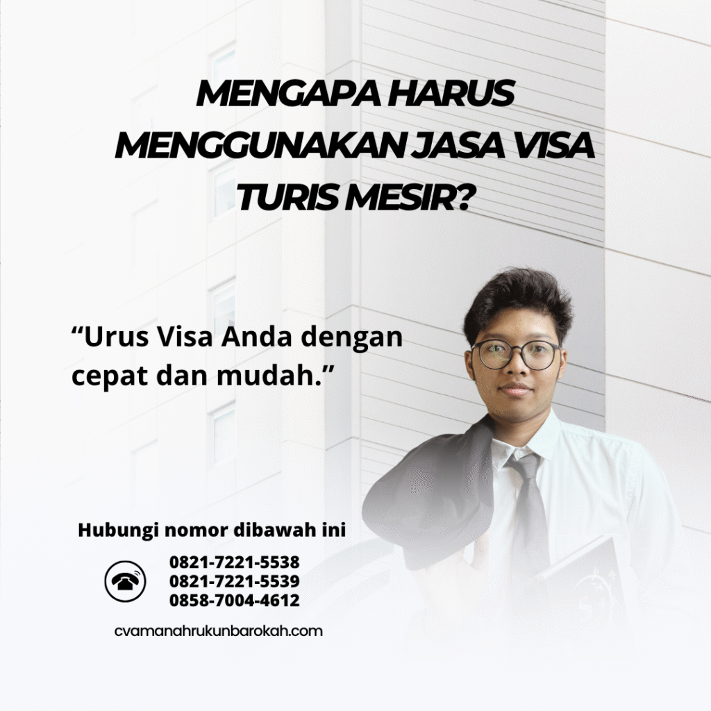 Mengapa Harus Menggunakan Jasa Visa Turis Mesir Mengapa harus menggunakan jasa visa turis mesir