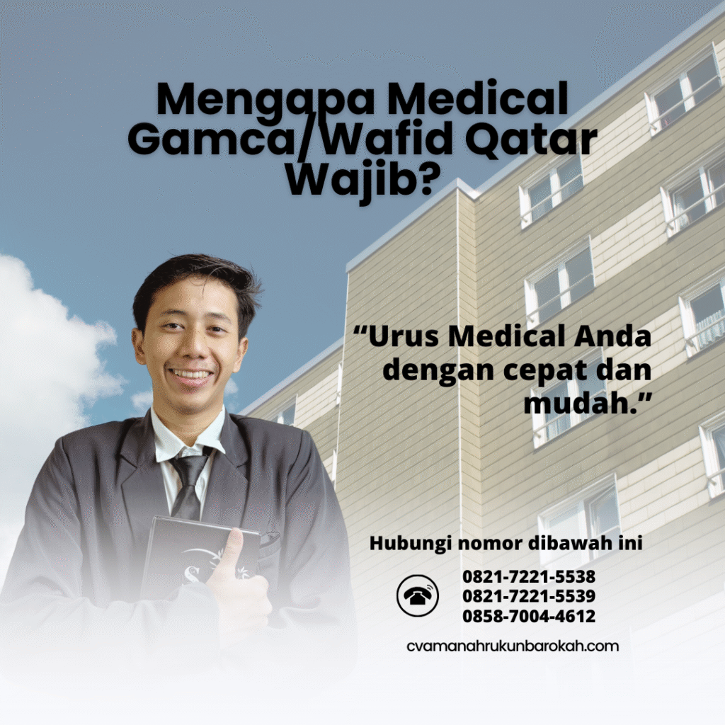 Mengapa Medical GamcaWafid Qatar Wajib Mengapa medical gamcawafid qatar wajib