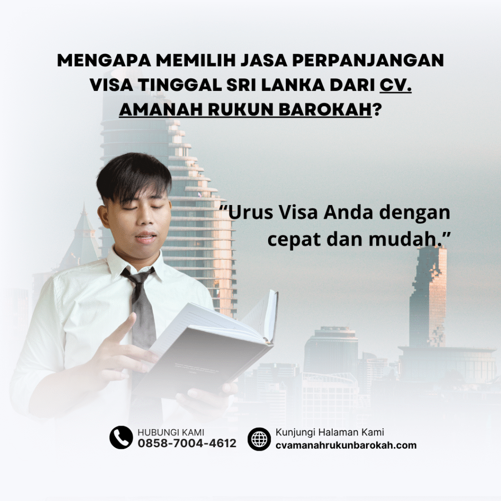 Mengapa memilih jasa perpanjangan visa tinggal sri lanka dari cv. amanah rukun barokah