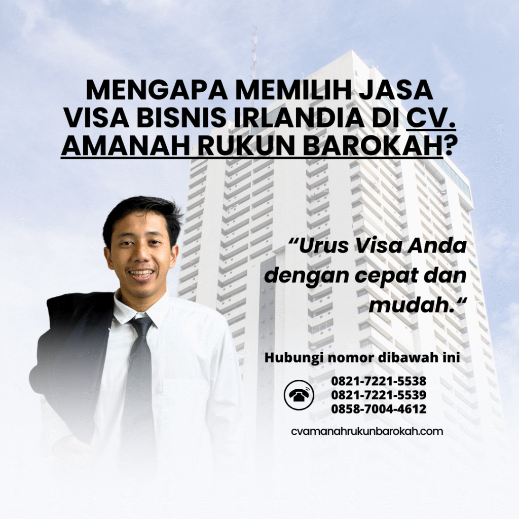 Mengapa Memilih Jasa Visa Bisnis Irlandia di CV. Amanah Rukun Barokah Mengapa memilih jasa visa bisnis irlandia di cv. amanah rukun barokah