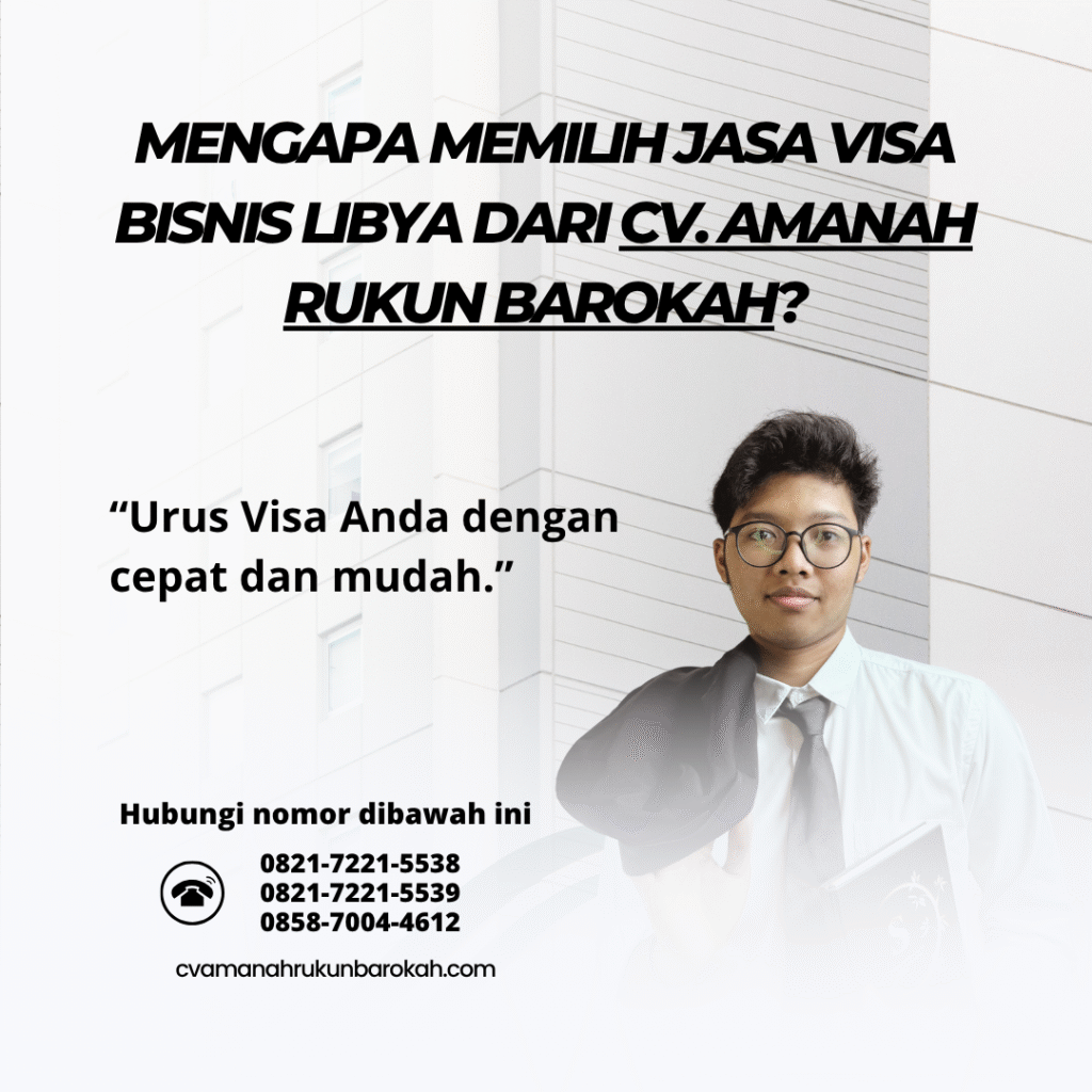 Mengapa memilih jasa visa bisnis libya dari cv. amanah rukun barokah