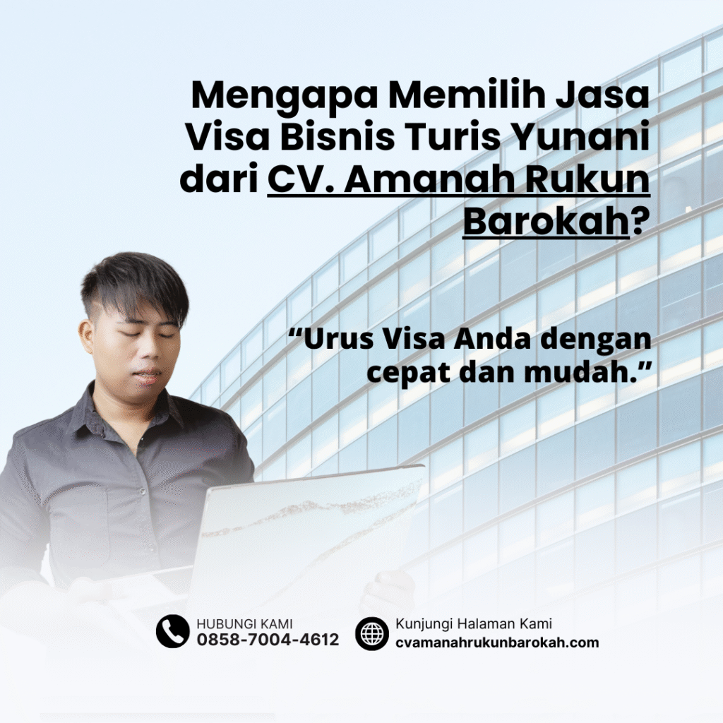 Mengapa Memilih Jasa Visa Bisnis Turis Yunani dari CV. Amanah Rukun Barokah Mengapa memilih jasa visa bisnis turis yunani dari cv. amanah rukun barokah