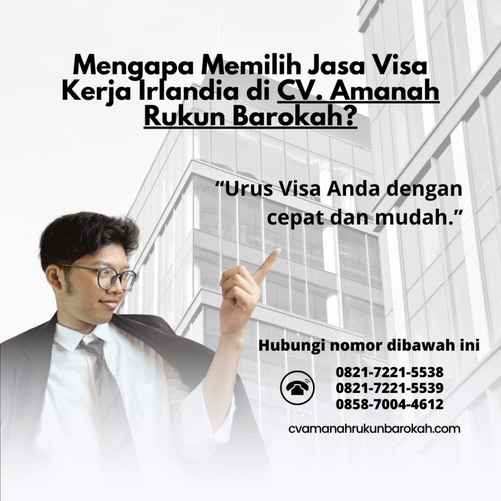Mengapa Memilih Jasa Visa Kerja Irlandia di CV. Amanah Rukun Barokah Mengapa memilih jasa visa kerja irlandia di cv. amanah rukun barokah