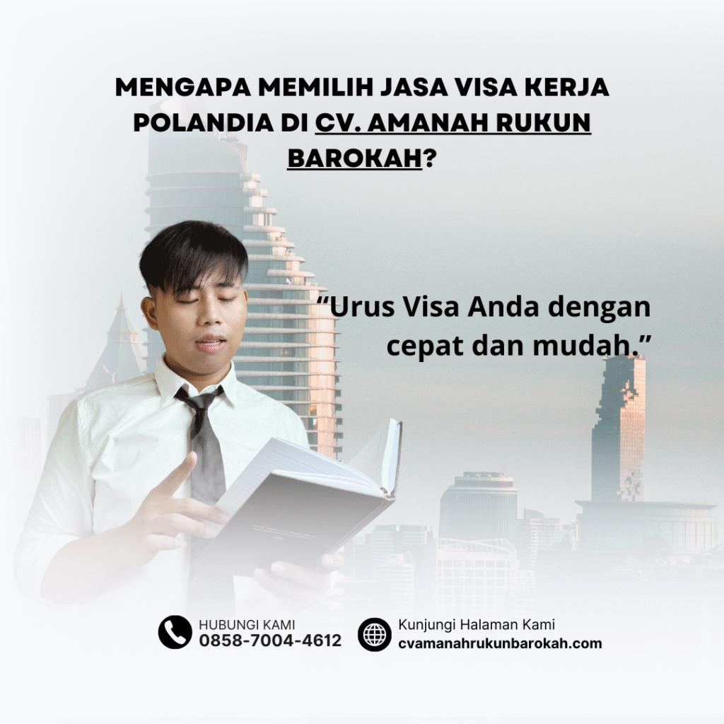 Mengapa Memilih Jasa Visa Kerja Polandia di CV. Amanah Rukun Barokah Mengapa memilih jasa visa kerja polandia di cv. amanah rukun barokah