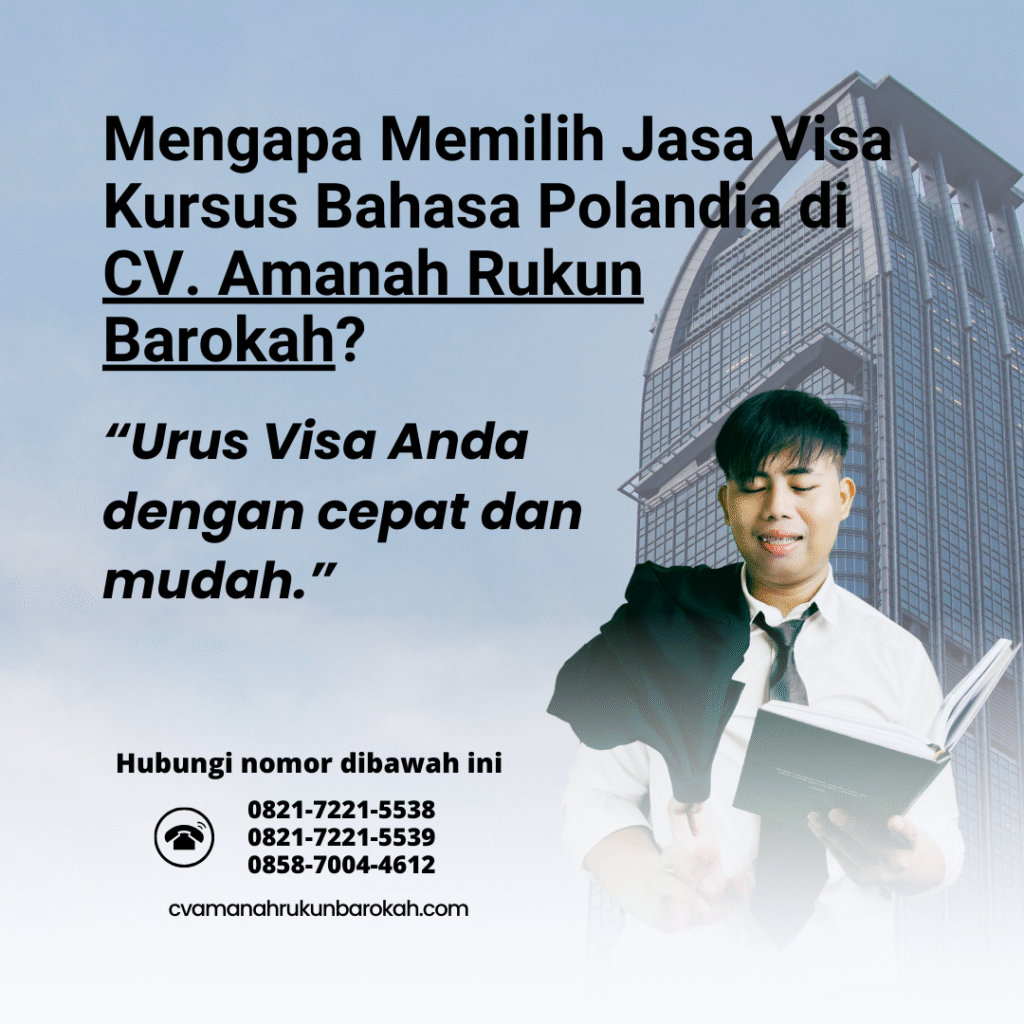 Mengapa Memilih Jasa Visa Kursus Bahasa Polandia di CV. Amanah Rukun Barokah Mengapa memilih jasa visa kursus bahasa polandia di cv. amanah rukun barokah