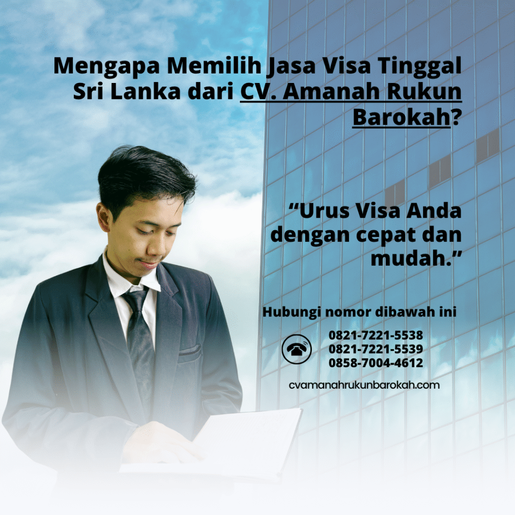 Mengapa memilih jasa visa tinggal sri lanka dari cv. amanah rukun barokah