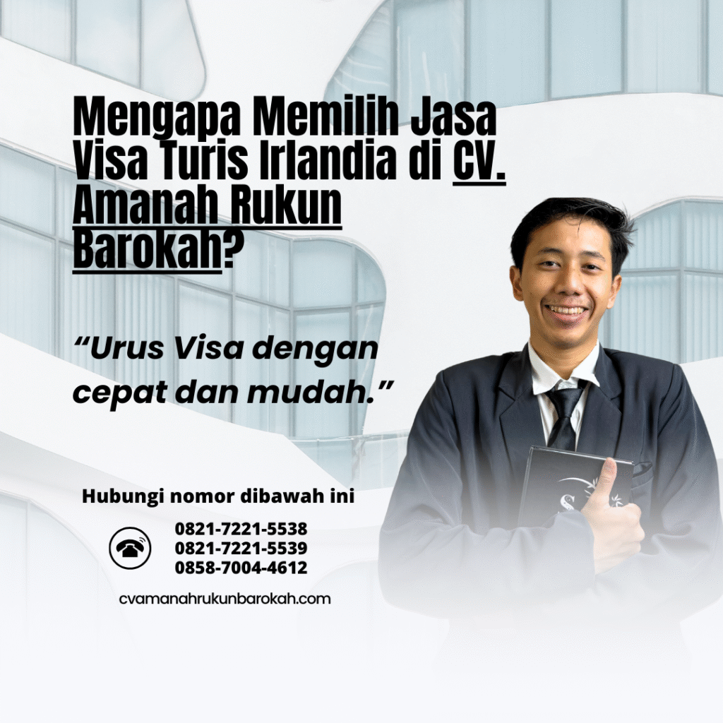 Mengapa Memilih Jasa Visa Turis Irlandia di CV. Amanah Rukun Barokah Mengapa memilih jasa visa turis irlandia di cv. amanah rukun barokah
