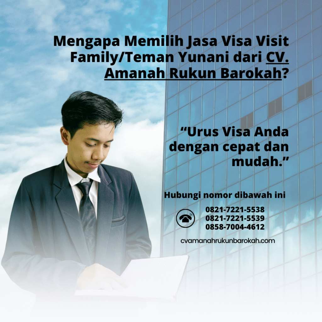 Mengapa memilih jasa visa visit familyteman yunani dari cv. amanah rukun barokah