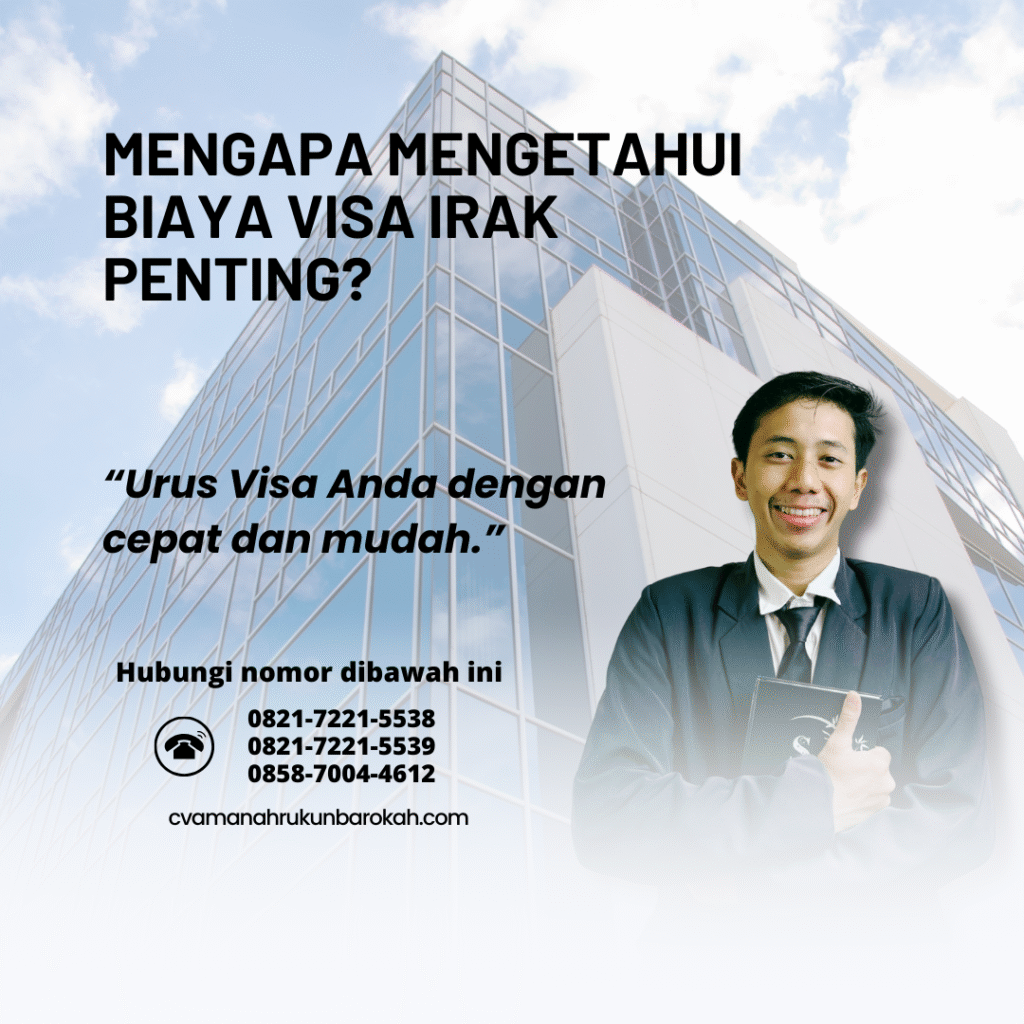 Mengapa mengetahui biaya visa irak penting