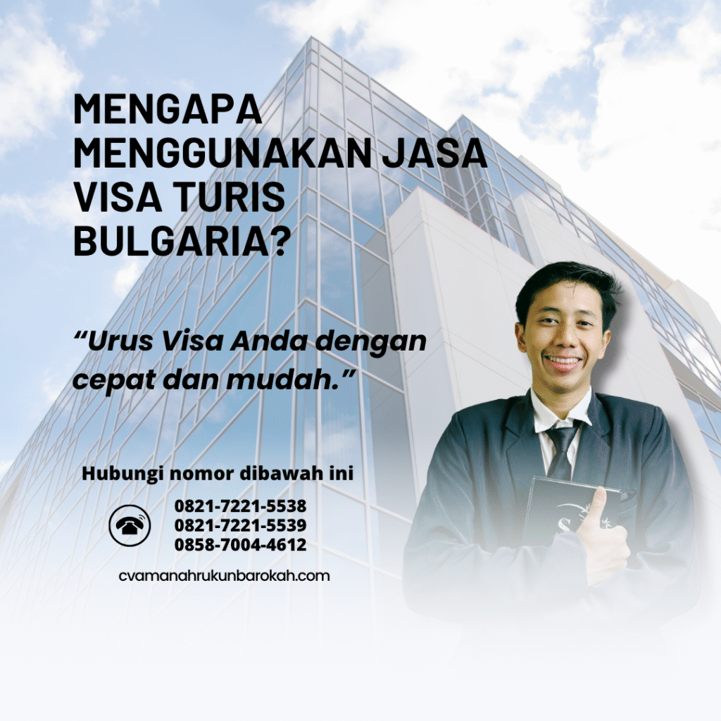 Mengapa Menggunakan Jasa Visa Turis Bulgaria Mengapa menggunakan jasa visa turis bulgaria