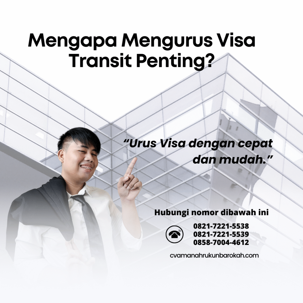 Mengapa mengurus visa transit penting
