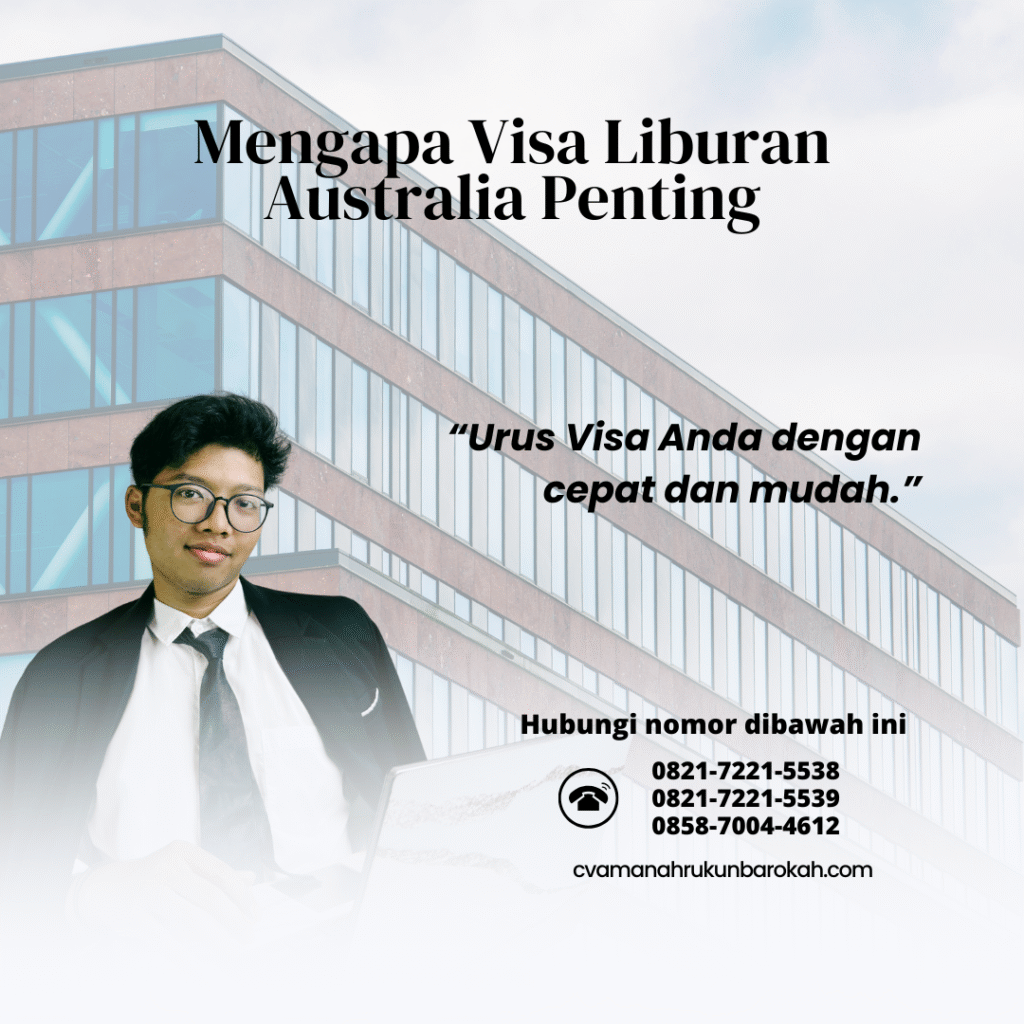 Mengapa visa liburan australia penting