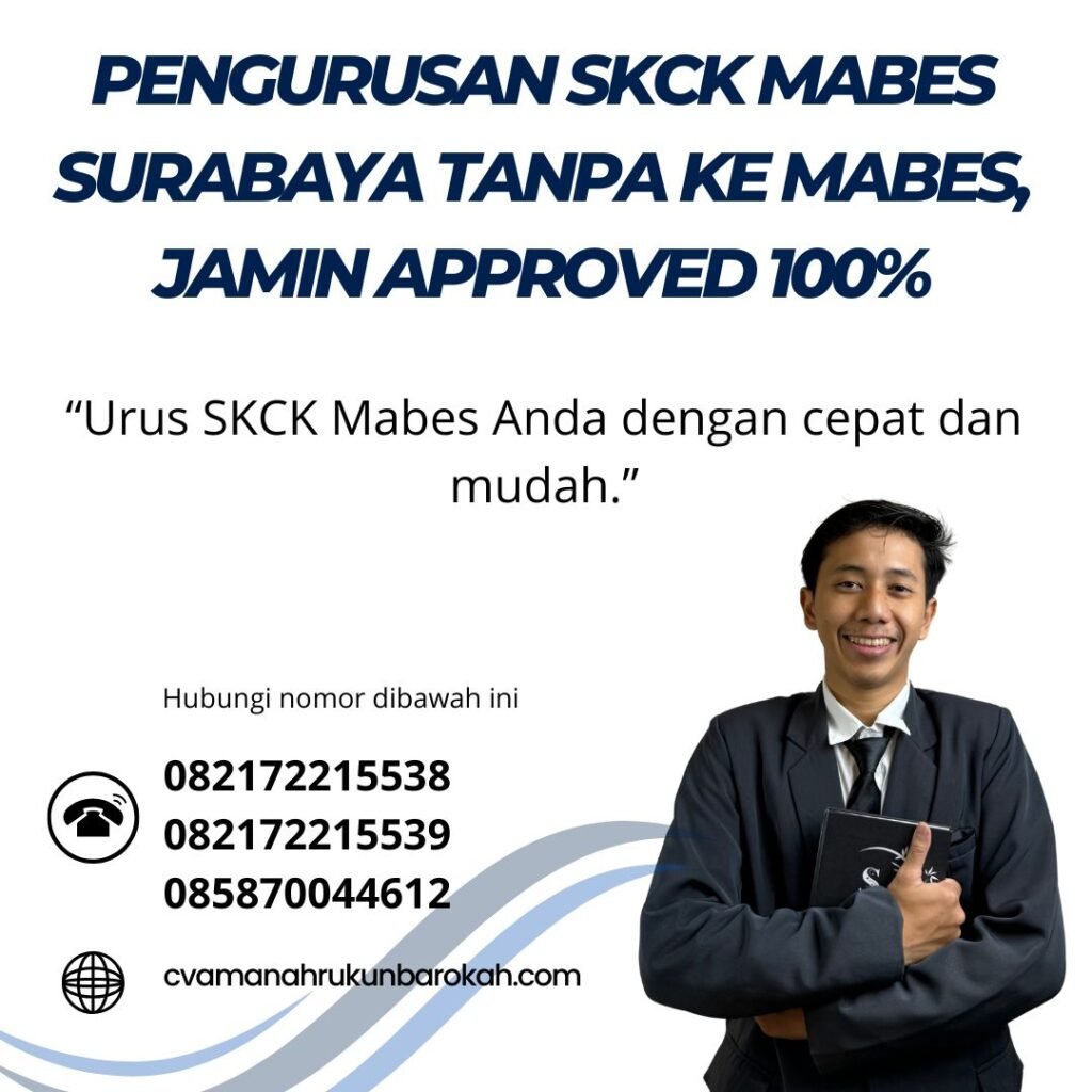 Pengurusan skck mabes surabaya tanpa ke mabes, jamin approved 100%