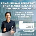 Pengurusan tercepat skck mabes dalam 24 jam approved 100%