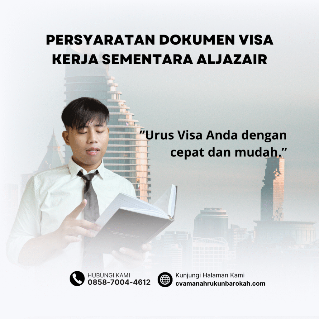 Persyaratan Dokumen Visa Kerja Sementara Aljazair Persyaratan dokumen visa kerja sementara aljazair