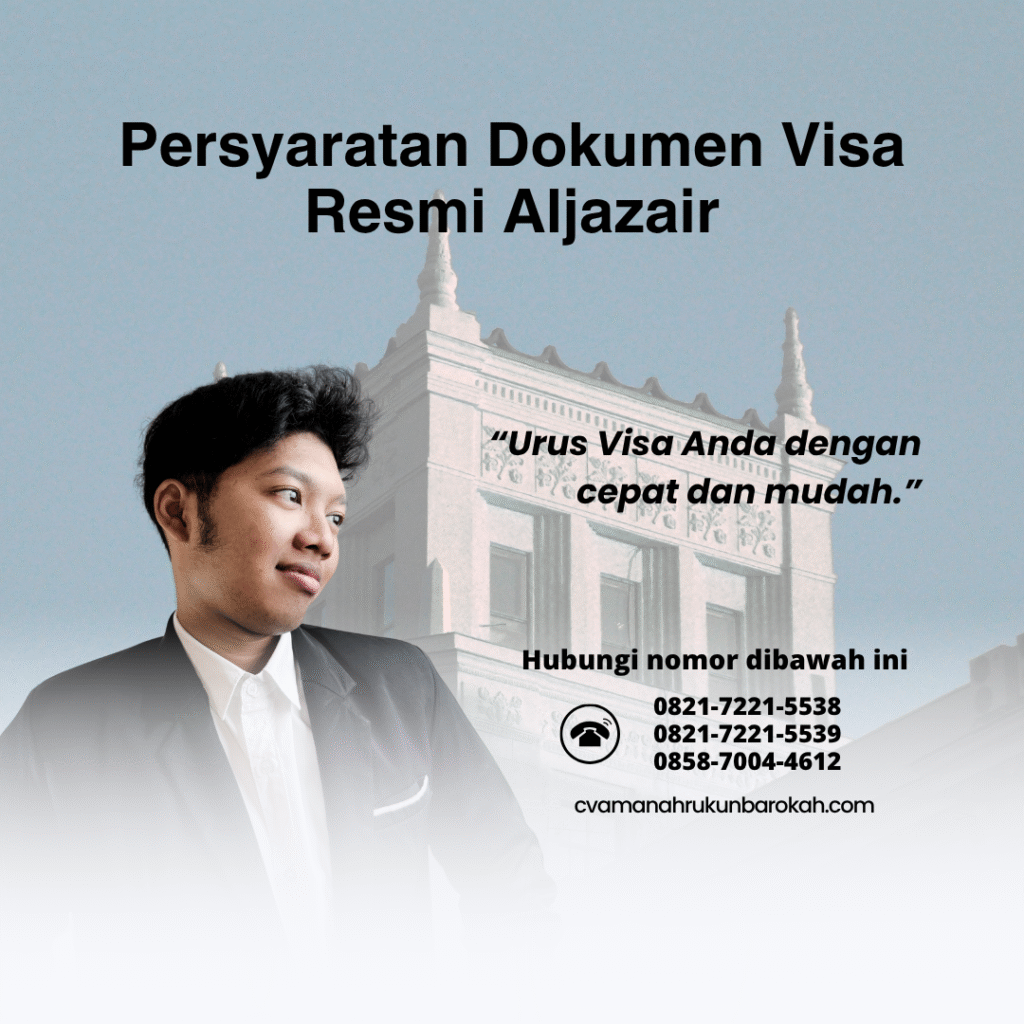 Persyaratan Dokumen Visa Resmi Aljazair Persyaratan dokumen visa resmi aljazair