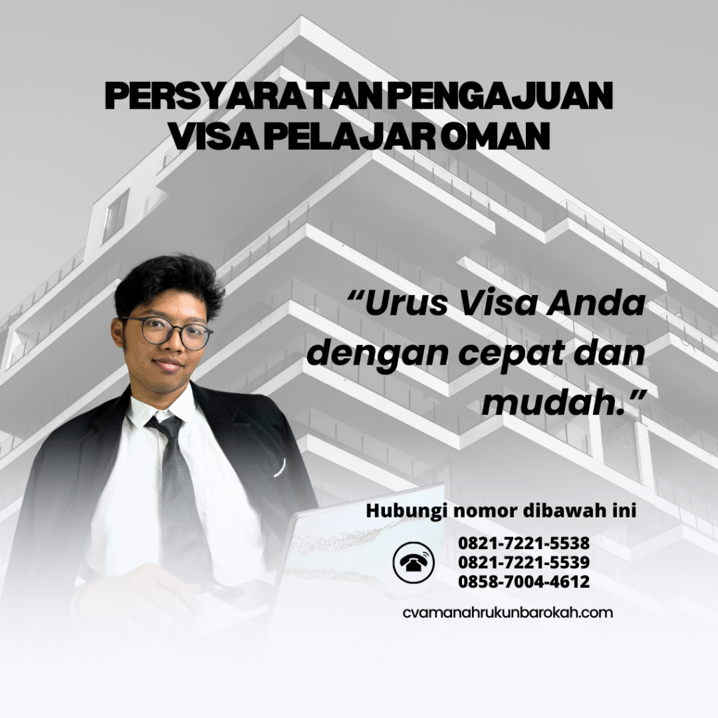 Persyaratan pengajuan visa pelajar oman