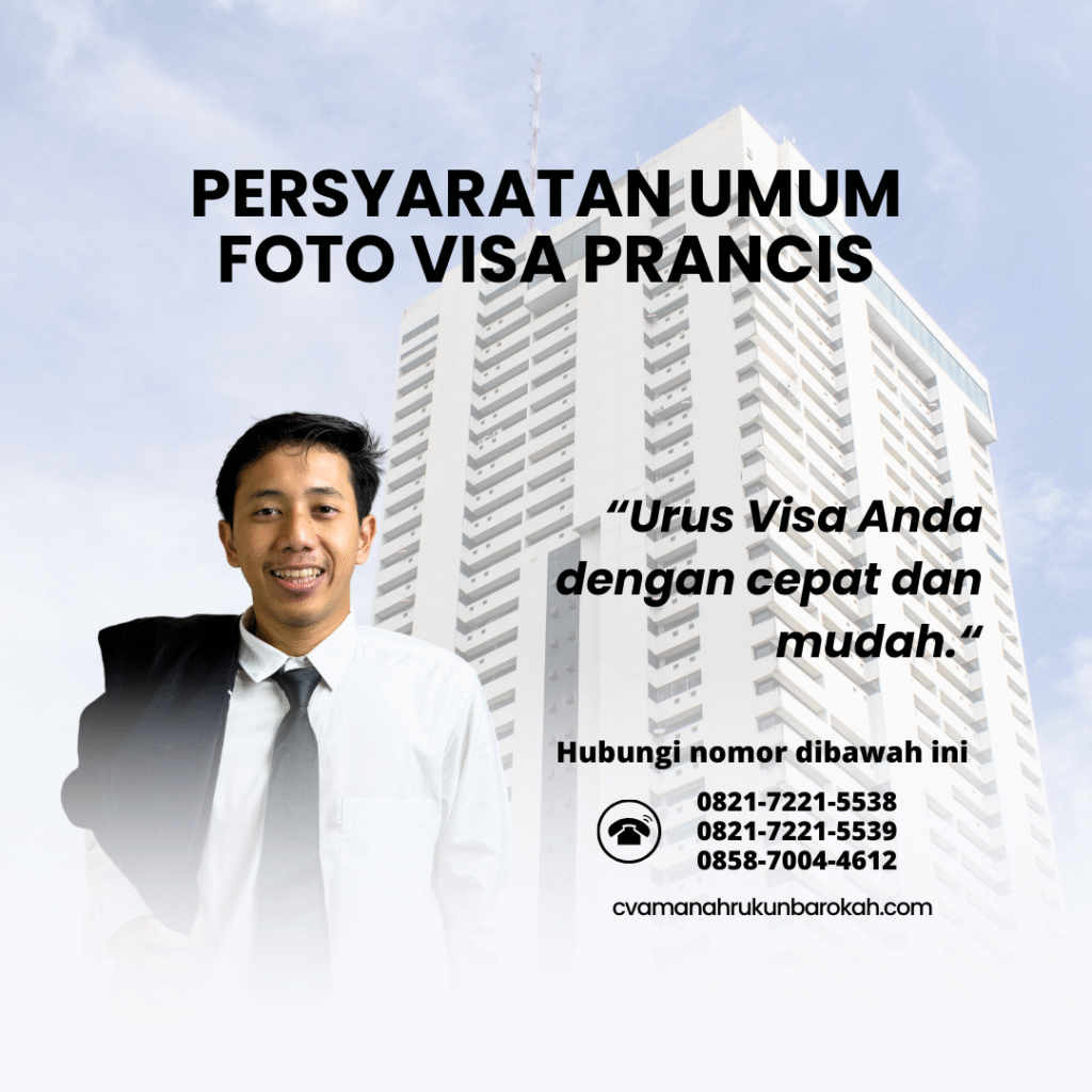 Persyaratan umum foto visa prancis