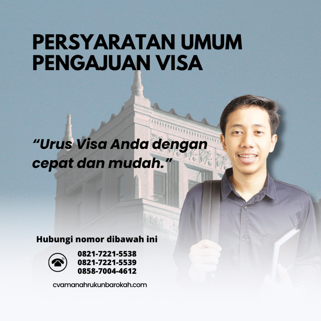 Persyaratan Umum Pengajuan Visa (4) Persyaratan umum pengajuan visa (4)