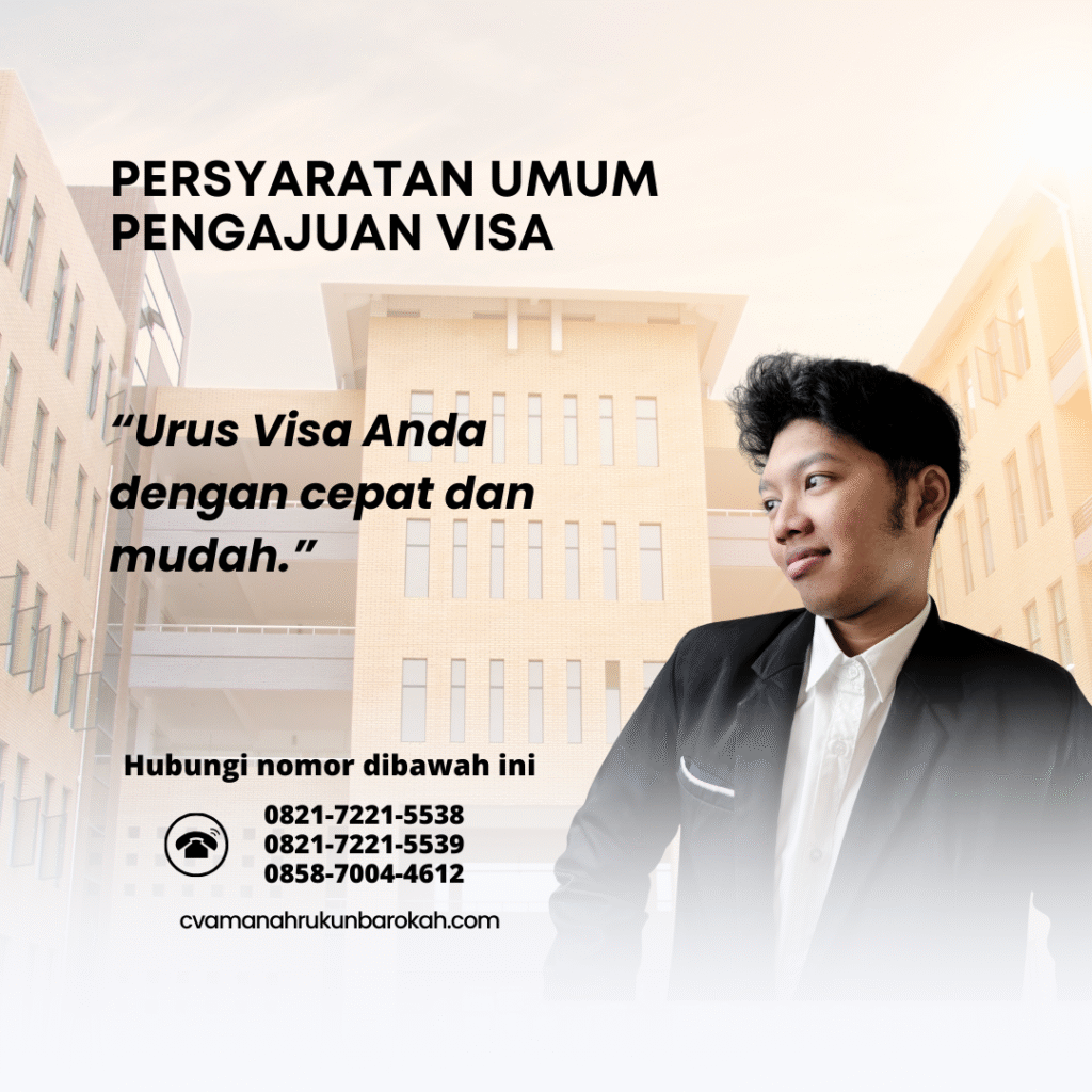 Persyaratan Umum Pengajuan Visa (8) Persyaratan umum pengajuan visa (8)