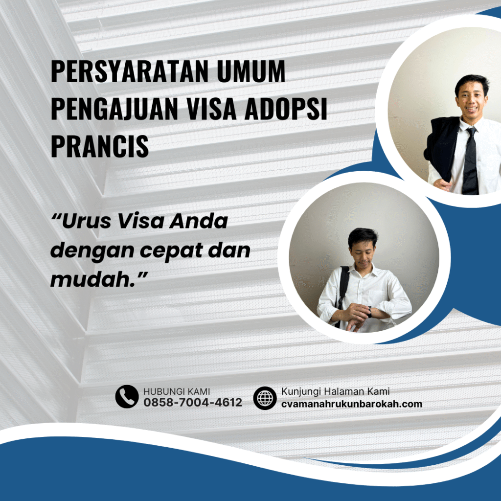Persyaratan Umum Pengajuan Visa Adopsi Prancis Persyaratan umum pengajuan visa adopsi prancis