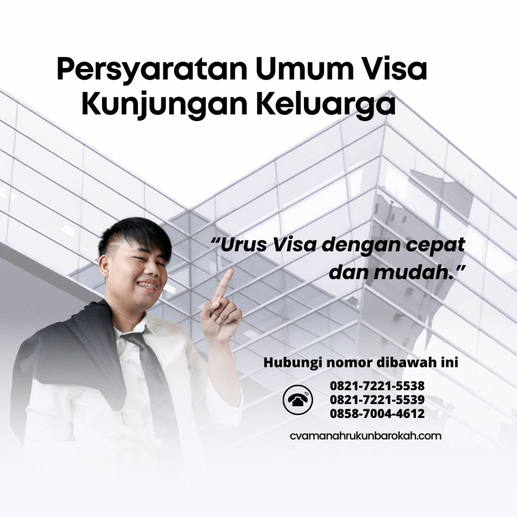 Persyaratan umum visa kunjungan keluarga