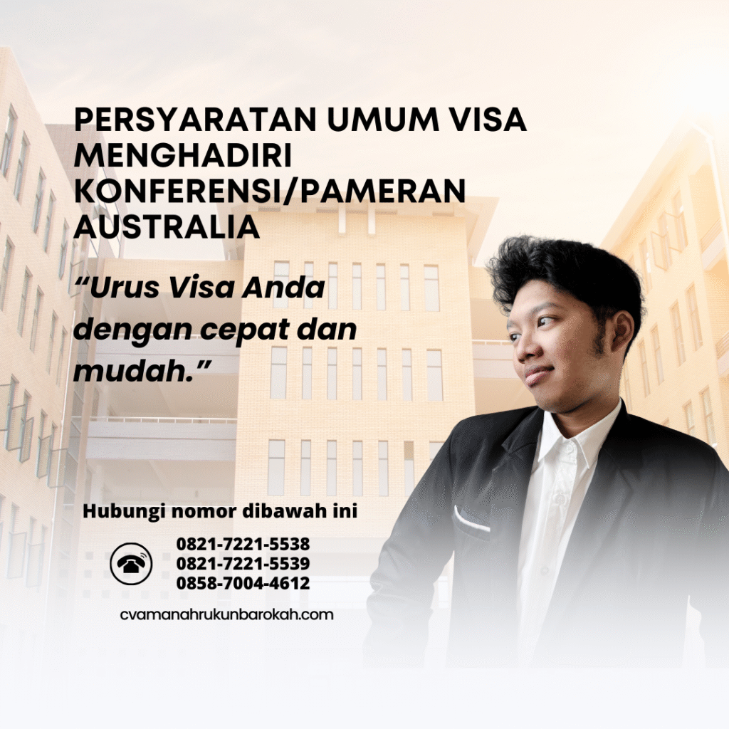 Persyaratan Umum Visa Menghadiri KonferensiPameran Australia Persyaratan umum visa menghadiri konferensipameran australia