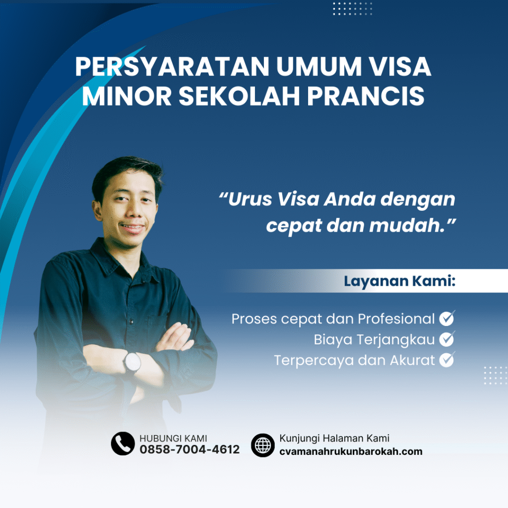 Persyaratan Umum Visa Minor Sekolah Prancis Persyaratan umum visa minor sekolah prancis