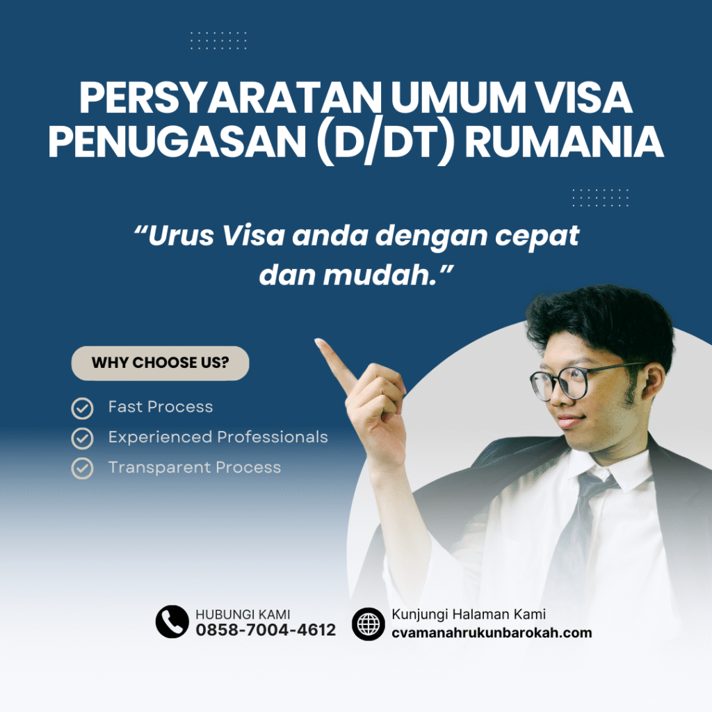 Persyaratan Umum Visa Penugasan (DDT) Rumania Persyaratan umum visa penugasan (ddt) rumania