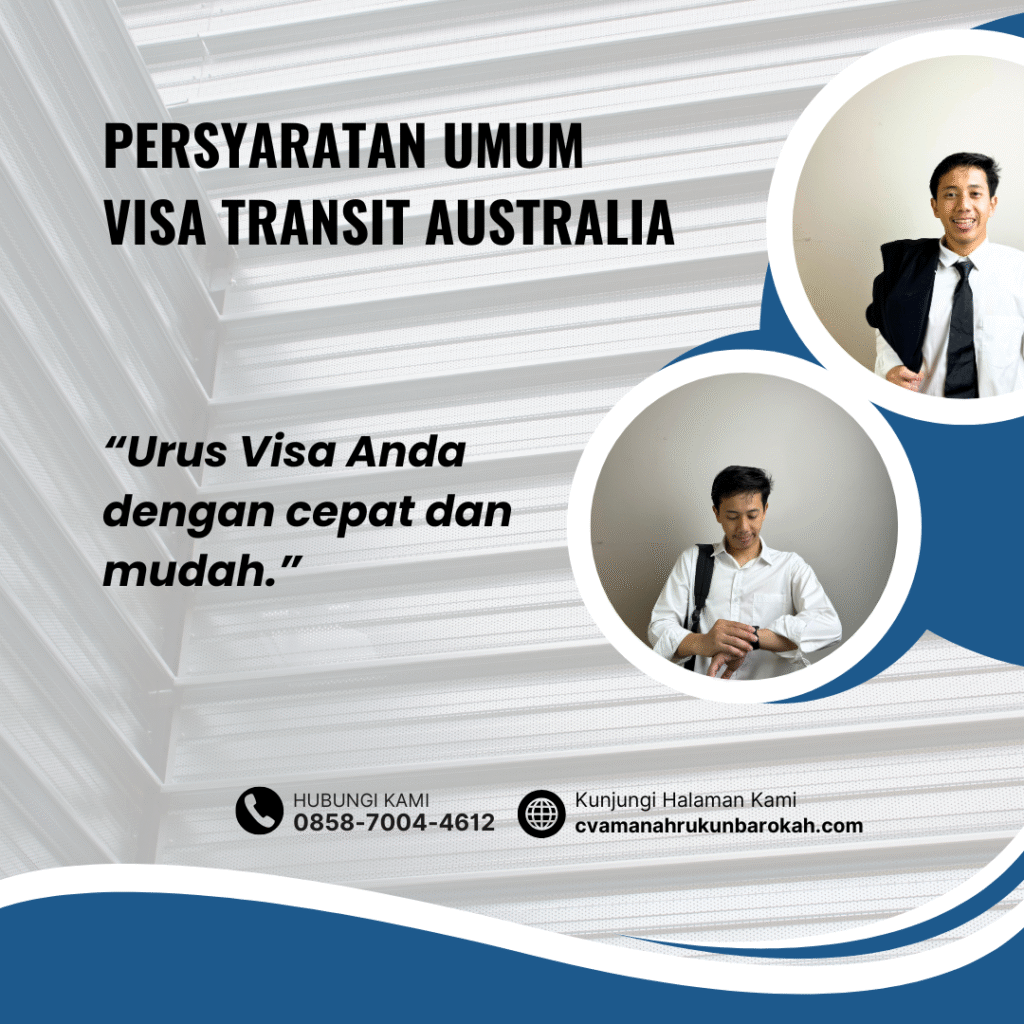 Persyaratan Umum Visa Transit Australia Persyaratan umum visa transit australia