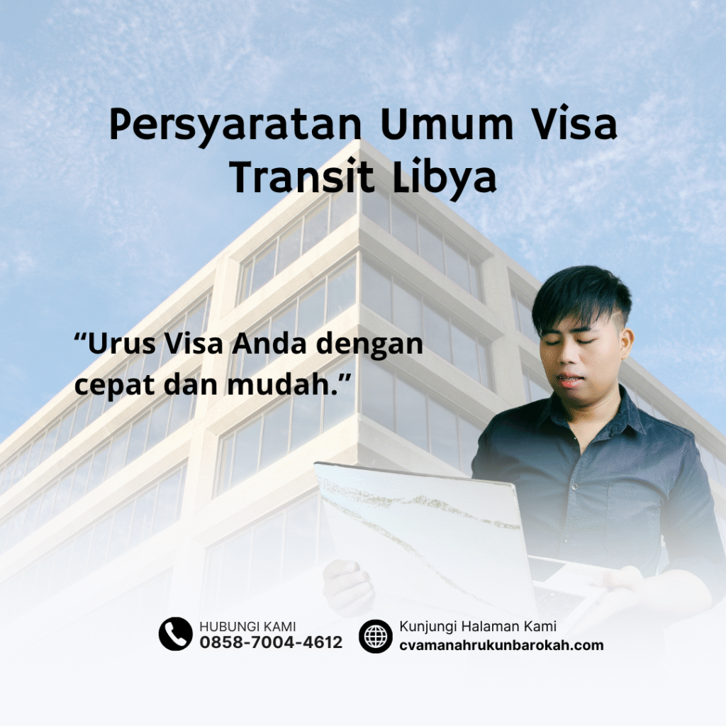 Persyaratan umum visa transit libya