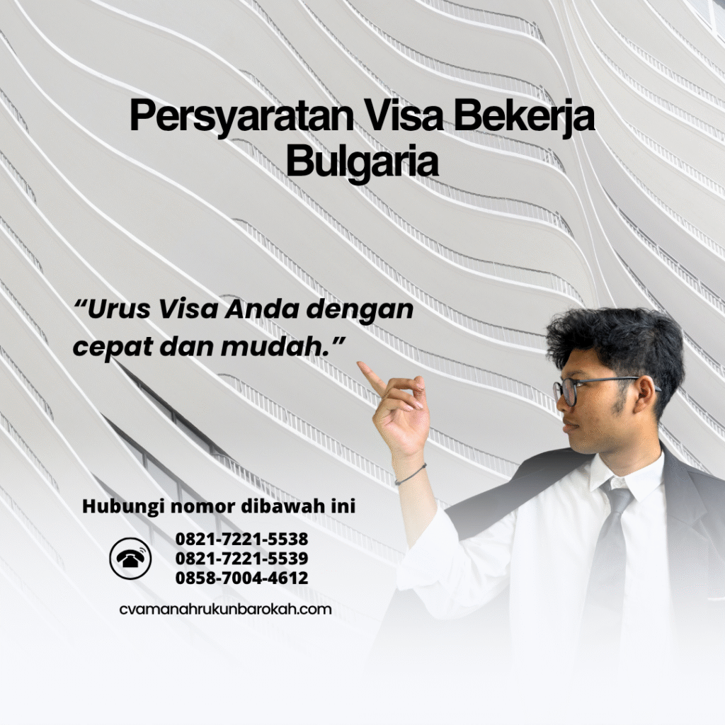 Persyaratan Visa Bekerja Bulgaria Persyaratan visa bekerja bulgaria