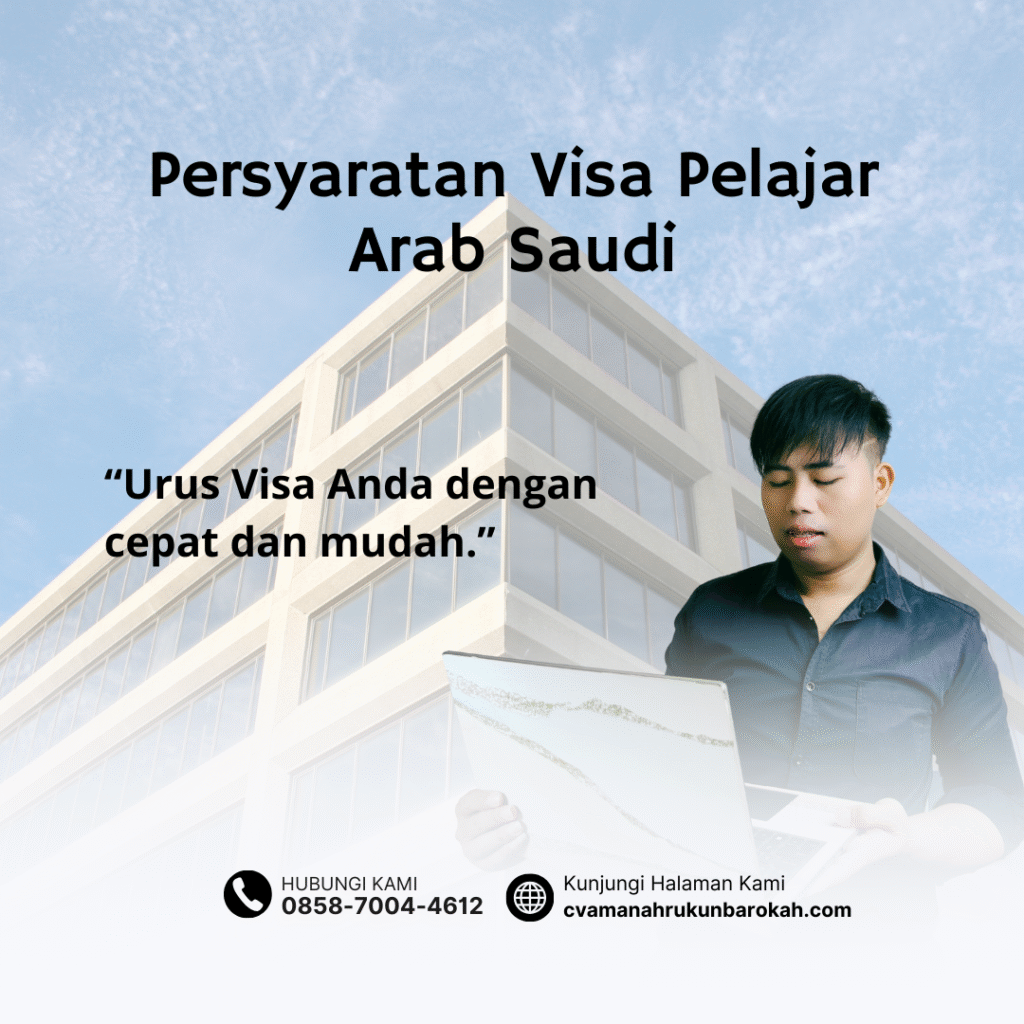 Persyaratan visa pelajar arab saudi