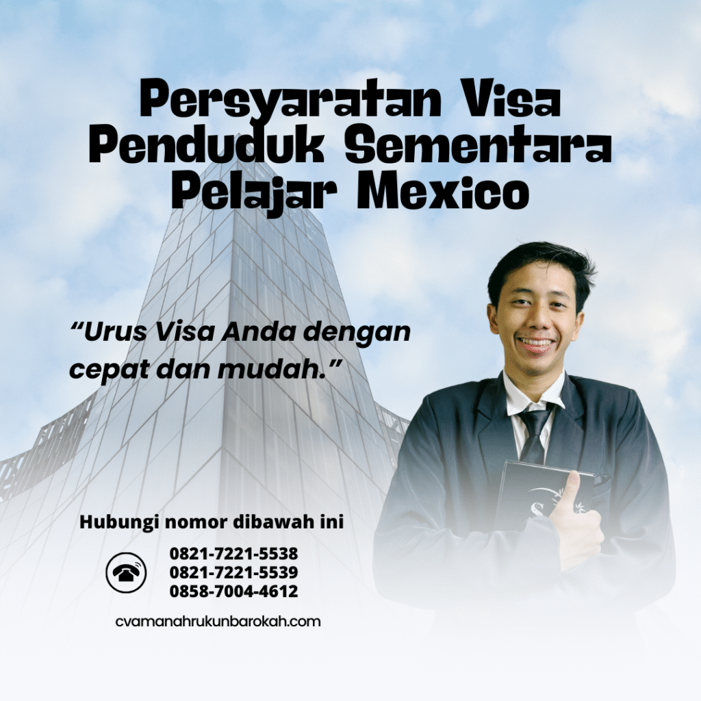 Persyaratan Visa Penduduk Sementara Pelajar Mexico Persyaratan visa penduduk sementara pelajar mexico
