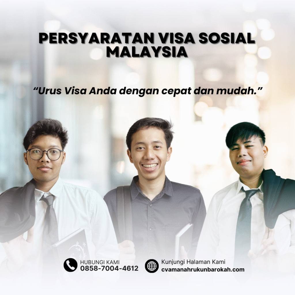 Persyaratan Visa Sosial Malaysia Persyaratan visa sosial malaysia