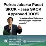 Polres jakarta pusat skck jasa skck approved 100%