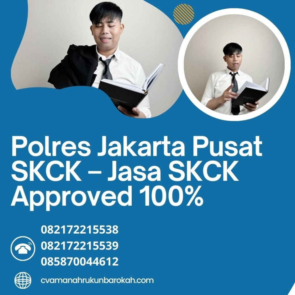 Polres Jakarta Pusat SKCK – Jasa SKCK Approved 100% Polres jakarta pusat skck – jasa skck approved 100%